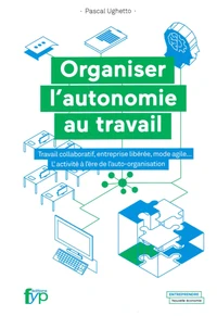 Organiser l'autonomie au travail
