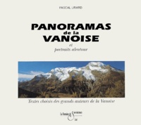 Pascal Urard - Panoramas De La Vanoise Et Portraits Alentour.