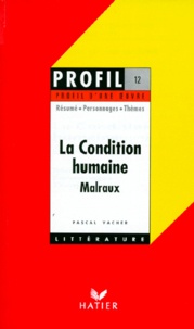 Pascal Vacher - La Condition Humaine (1933), Malraux.