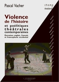Pascal Vacher - Violence de l'histoire.