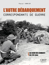L'autre débarquement, correspondants de guerre