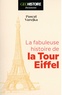 Pascal Varejka - La fabuleuse histoire de la Tour Eiffel.