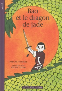 Pascal Vatinel - Bao et le dragon de Jade.