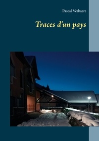 Pascal Verbaere - Traces d'un pays.