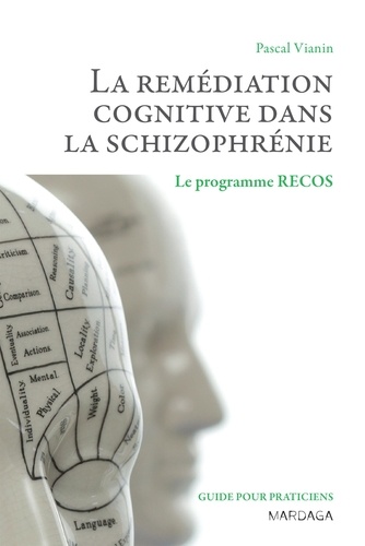 La remédiation cognitive dans la schizophrénie. Le programme RECOS