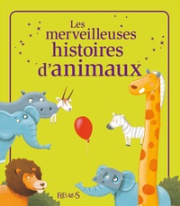Pascal Vilcollet et Ursula Bucher - Les merveilleuses histoires d'animaux.