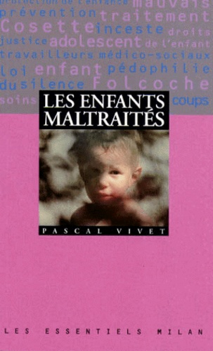 Pascal Vivet - Les enfants maltraités.