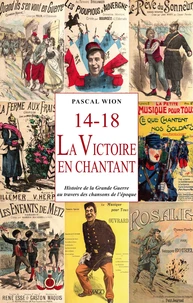 14-18, la victoire en chantant