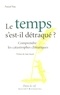 Pascal Yiou - Le temps s'est-il détraqué ? - Comprendre les catastrophes climatiques.