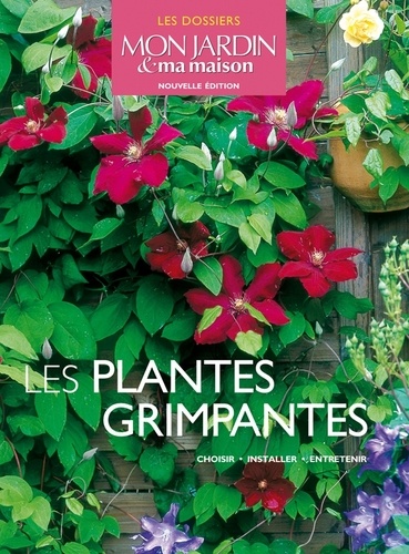 Pascale Adeline - Les plantes grimpantes - Choisir, installer, entretien.