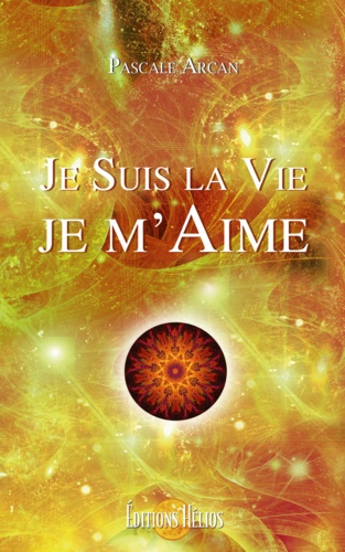 Je suis la vie ! Je m'aime !