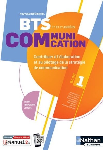 BTS Communication 1re et 2e années Bloc 1. Contribuer à l'élaboration et au pilotage de la stratégie de communication  Edition 2023