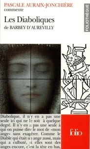 Pascale Auraix-Jonchière - Les diaboliques de Barbey d'Aurevilly.