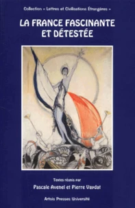 La France Fascinante Et Detestee