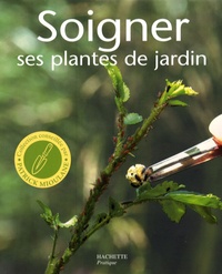 Soigner ses plantes de jardin - Les conseils dun spécialiste pour prendre soin de vos arbres, de vos arbustes, de vos conifères et de vos plantes à fleurs.pdf