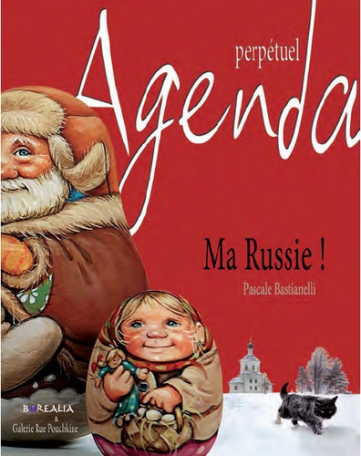 Pascale Bastianelli - Ma Russie - Agenda perpétuel.