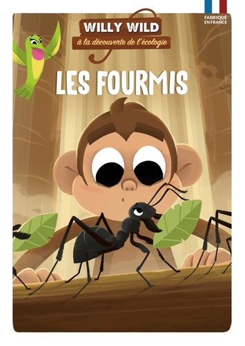 Willy Wild à la découverte de l'écologie  Les fourmis