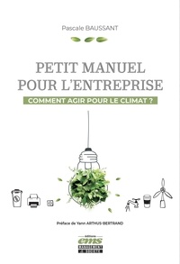 Ebooks gratuits pdf téléchargement gratuit Petit manuel pour l'entreprise  - Comment agir pour le climat ? (French Edition) 9782376873433