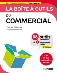 Pascale Bélorgey et Stéphane Mercier - La boîte à outils du Commercial - 4e éd. - 68 outils et méthodes.