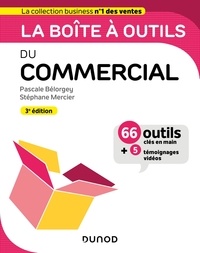 Pascale Bélorgey et Stéphane Mercier - La boîte à outils du commercial.