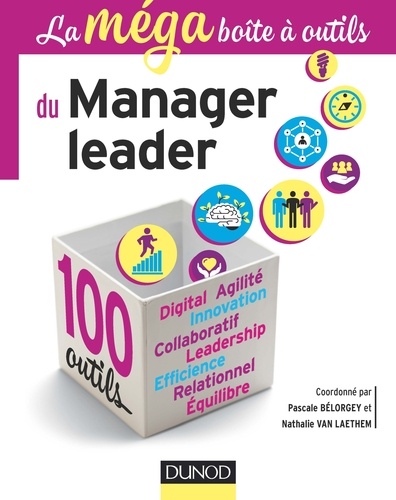 La MEGA boîte à outils du manager leader. 100 outils