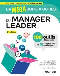 Pascale Bélorgey et Nathalie Van Laethem - La méga boîte à outils du manager leader - 100 outils.