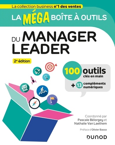 La méga boîte à outils du manager leader. 100 outils 2e édition
