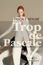 Pascale Bérubé - Trop de Pascale.