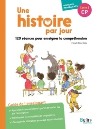 Une histoire par jour CP - 120 séances pour enseigner la compréhension.pdf