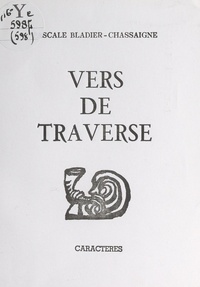 Pascale Bladier-Chassaigne et Bruno Durocher - Vers de traverse.