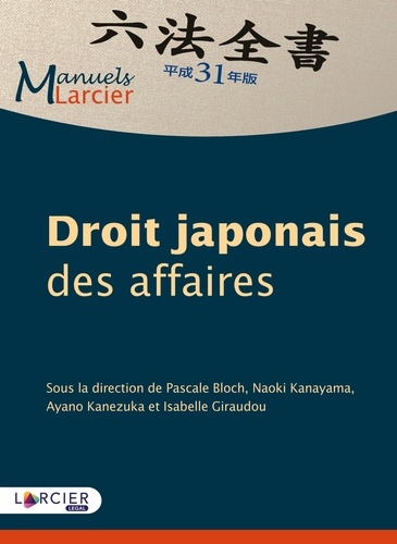 Pascale Bloch et Naoki Kanayama - Droit japonais des affaires.