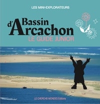 Pascale Boigontier et Bertrand Cure - Bassin d'Arcachon - Le guide junior.