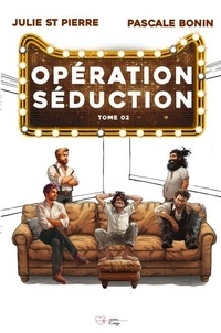 Opération Séduction - Tome 2