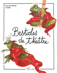 Pascale Bordet et  Juliette - Bestioles de théâtre.
