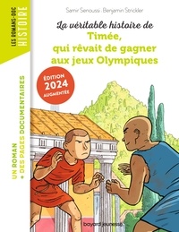 Pascale Bouchié et Samir Senoussi - La véritable histoire de Timée, qui rêvait de gagner aux Jeux olympiques.