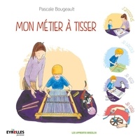 Pascale Bougeault - Mon métier à tisser.