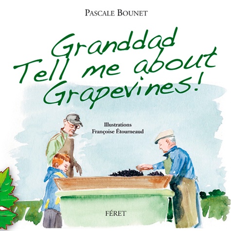 Granddad Tell me about grapevines