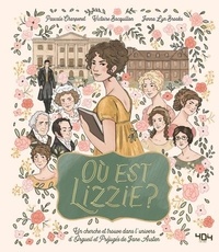 Téléchargez des ebooks pour kindle fire gratuitement Où est Lizzie ? Où est Mr Darcy ?  - Un cherche et trouve dans l'univers d'Orgueil et Préjugé PDB
