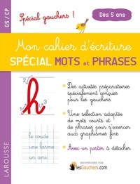 Pascale Chavonnet - Mon cahier d'écriture 1ers mots et phrases dès 5 ans - Spécial gauchers.