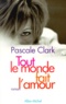 Pascale Clark - Tout Le Monde Fait L'Amour.