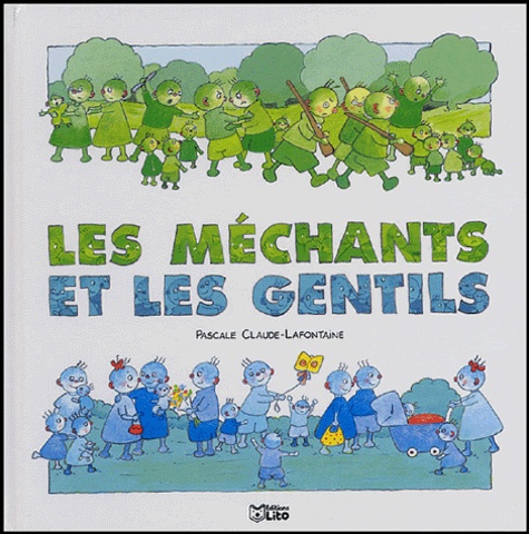 Pascale Claude-Lafontaine - Les méchants et les gentils.