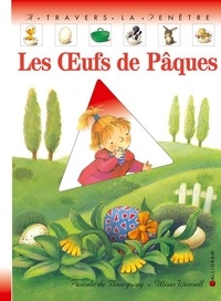 Pascale de Bourgoing et Ulises Wensell - Les oeufs de Pâques.