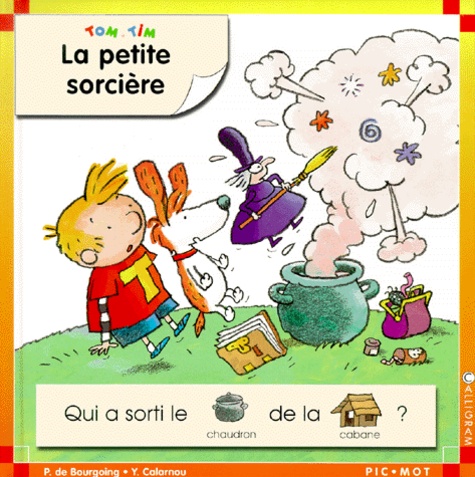 Pascale de Bourgoing et Yves Calarnou - Tom et Tim Tome 13 : La petite sorcière.