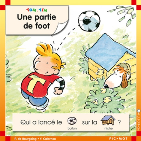 Pascale de Bourgoing et Yves Calarnou - Tom et Tim Tome 2 : Une partie de foot.