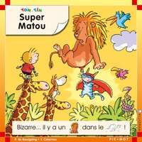 Pascale de Bourgoing et Yves Calarnou - Tom et Tim Tome 29 : Super Matou.
