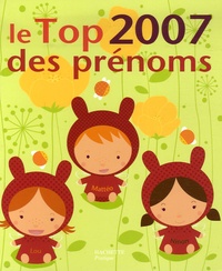 Pascale de Lomas - Le Top 2007 des prénoms.