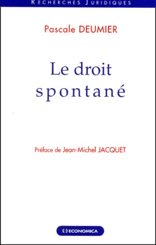 Pascale Deumier - Le Droit Spontane.