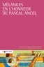 Pascale Deumier et Olivier Gout - Mélanges en l'honneur de Pascal Ancel.