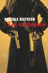 Livre à télécharger gratuitement en txtLes mafieuses in French MOBI RTF FB29791034900916 parPascale Dietrich