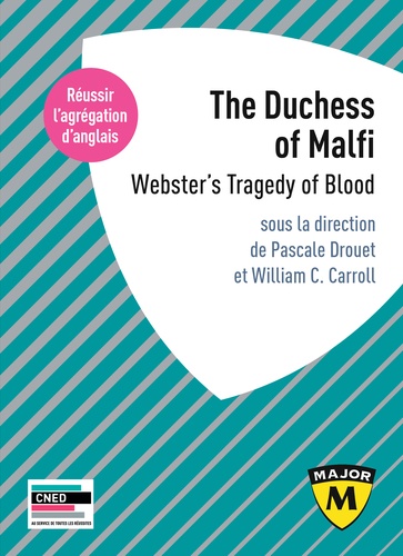 Agrégation anglais : The Duchess of Malfi. Webster's Tragedy of Blood